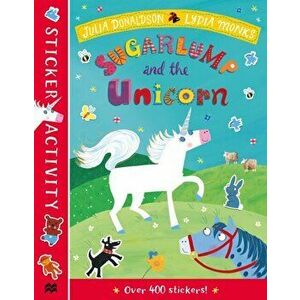 Sugarlump and the Unicorn Sticker Book, Paperback - Julia Donaldson imagine