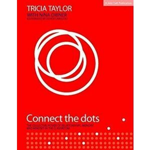 Connect the Dots. The Collective Power of Relationships, Memory and Mindset, Paperback - Tricia Taylor imagine