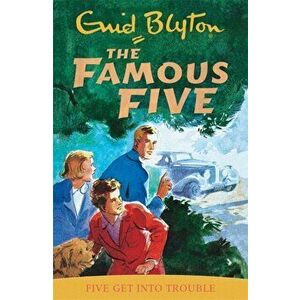 Famous Five: Five Get Into Trouble. Book 8, Paperback - Enid Blyton imagine