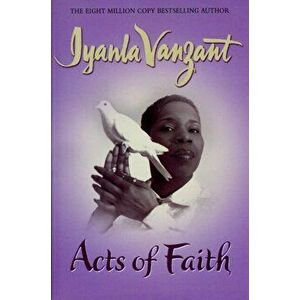 Acts Of Faith. Daily Meditations for People of Colour, Paperback - Iyanla Vanzant imagine