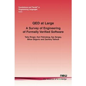 QED at Large. A Survey of Engineering of Formally Verified Software, Paperback - Zachary Tatlock imagine