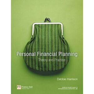 Personal Financial Planning. Theory and Practice, Paperback - Debbie Harrison imagine