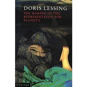 Making of the Representative for Planet 8, Paperback - Doris Lessing imagine