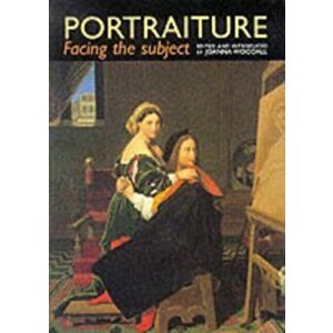 Portraiture. Facing the Subject, Paperback - Joanna Woodall imagine