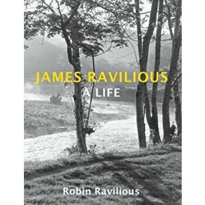 James Ravilious. A Life, Paperback - Robin Ravilious imagine