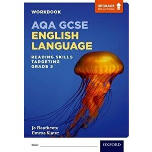 AQA GCSE English Language: Reading Skills Workbook- Targeting Grade 5, Paperback - Emma Slater imagine