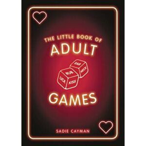 Little Book of Adult Games. Naughty Games for Grown-Ups, Paperback - Sadie Cayman imagine