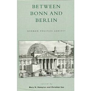 Between Bonn and Berlin. German Politics Adrift?, Paperback - *** imagine