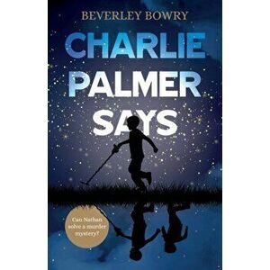 Charlie Palmer Says, Paperback - Beverley Bowry imagine