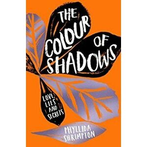 Colour of Shadows, Paperback - Phyllida Shrimpton imagine