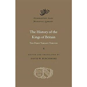 History of the Kings of Britain. The First Variant Version, Hardback - *** imagine