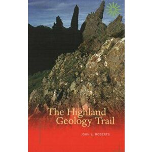 Highland Geology Trail, Paperback - John L. Roberts imagine
