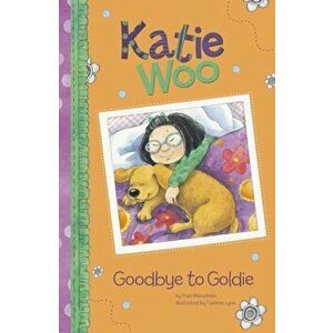 Goodbye to Goldie, Paperback - Fran Manushkin imagine