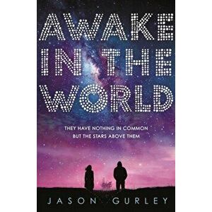 Awake in the World, Paperback - Jason Gurley imagine