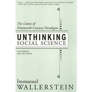 Unthinking Social Science. Limits Of 19Th Century Paradigms, Paperback - Immanuel Wallerstein imagine