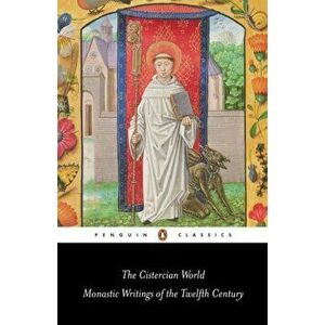 Cistercian World. Monastic Writings of the Twelfth Century, Paperback - *** imagine