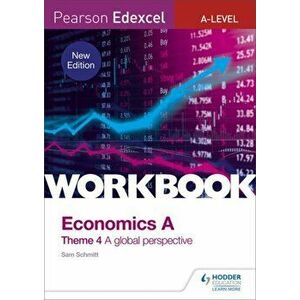 Pearson Edexcel A-Level Economics Theme 4 Workbook: A global perspective, Paperback - Sam Schmitt imagine