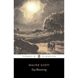 Guy Mannering, Paperback - Sir Walter Scott imagine
