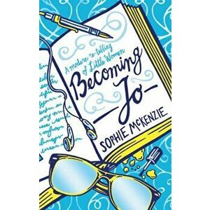 Becoming Jo, Paperback - Sophie McKenzie imagine