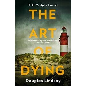 Art of Dying. An eerie Scottish murder mystery (DI Westphall 3), Paperback - Douglas Lindsay imagine