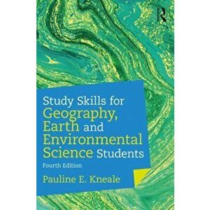 Study Skills for Geography, Earth and Environmental Science Students, Paperback - Pauline E. Kneale imagine