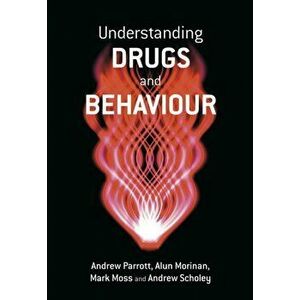 Understanding Drugs and Behaviour, Paperback - Andrew Scholey imagine