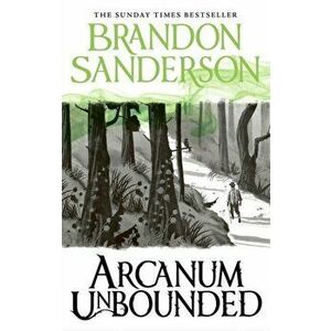 Arcanum Unbounded. The Cosmere Collection, Hardback - Brandon Sanderson imagine