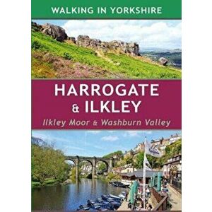 Harrogate & Ilkley. Ilkley Moor & Washburn Valley, Paperback - Paul Hannon imagine