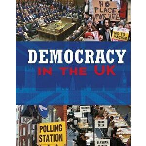 Democracy in the United Kingdom, Paperback - Nancy Dickmann imagine