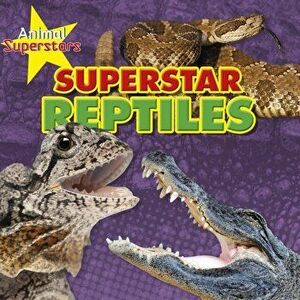 Reptile Superstars, Paperback - Louise Spilsbury imagine
