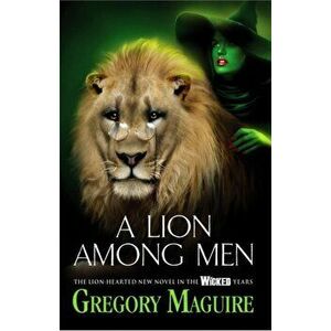 Lion Among Men, Paperback - Gregory Maguire imagine
