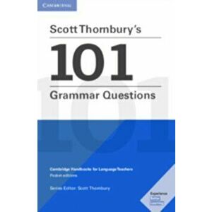 Scott Thornbury's 101 Grammar Questions Pocket Editions. Cambridge Handbooks for Language Teachers, Paperback - Scott Thornbury imagine