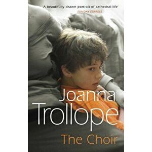 Choir, Paperback - Joanna Trollope imagine