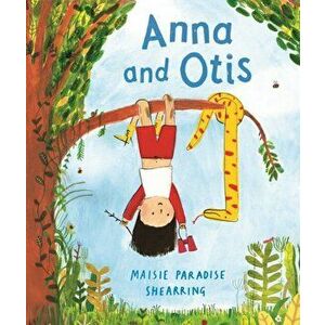 Anna and Otis, Paperback - Maisie Paradise Shearring imagine