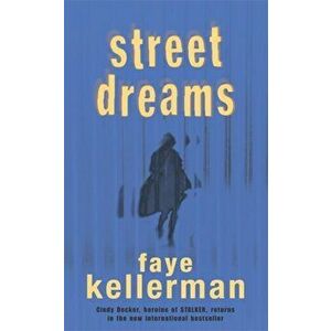 Street Dreams, Paperback - Faye Kellerman imagine