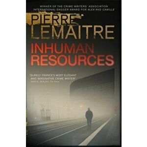 Inhuman Resources, Paperback - Pierre Lemaitre imagine