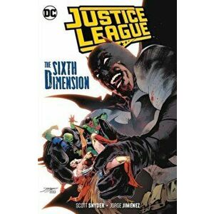 Justice League Volume 4. The Sixth Dimension, Paperback - Scott Snyder imagine