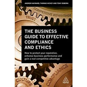 Business Guide to Effective Compliance and Ethics. Why Compliance isn't Working - and How to Fix it, Paperback - Tony Osborn imagine