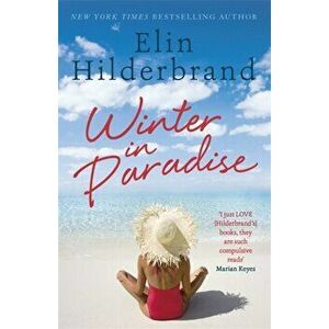 Winter In Paradise, Paperback - Elin Hilderbrand imagine
