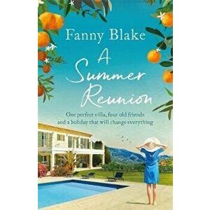 Summer Reunion. the perfect escapist summer read for 2019, Paperback - Fanny Blake imagine