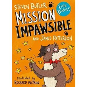 Dog Diaries: Mission Impawsible, Paperback - James Patterson imagine
