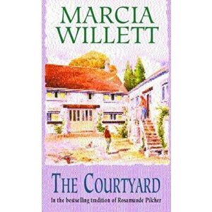 Courtyard. A captivating tale of an extraordinary friendship, Paperback - Marcia Willett imagine