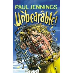 Unbearable!, Paperback - Paul Jennings imagine