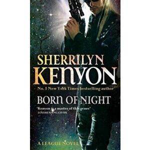 Born Of Night. Number 1 in series, Paperback - Sherrilyn Kenyon imagine