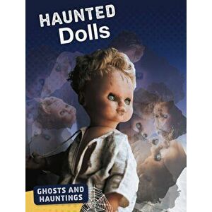 Haunted Dolls, Paperback - Martha London imagine