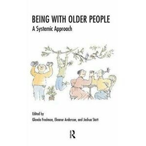 Being with Older People. A Systemic Approach, Paperback - *** imagine