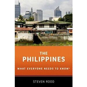 Philippines. What Everyone Needs to Know (R), Paperback - Steven Rood imagine
