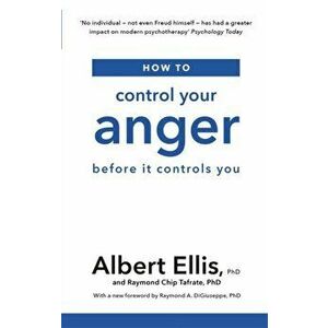 How to Control Your Anger. Before it Controls You, Paperback - Raymond Chip Tafrate imagine