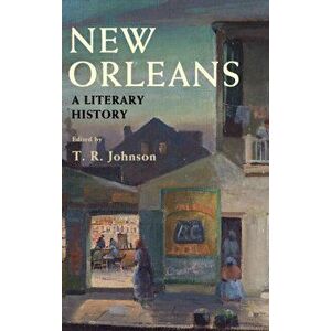 New Orleans. A Literary History, Hardback - *** imagine