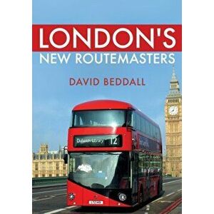 London's New Routemasters, Paperback - David Beddall imagine